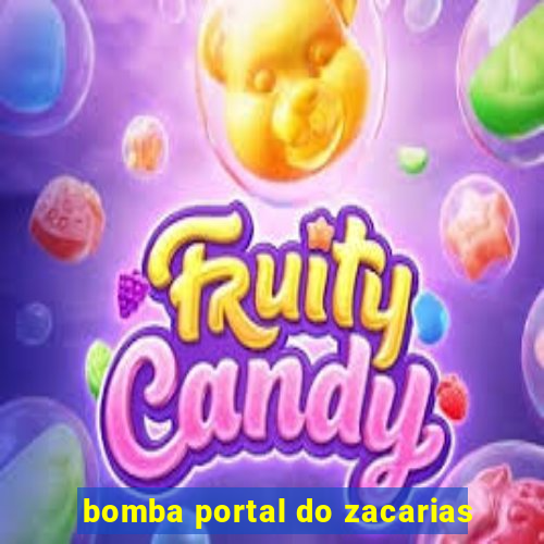 bomba portal do zacarias